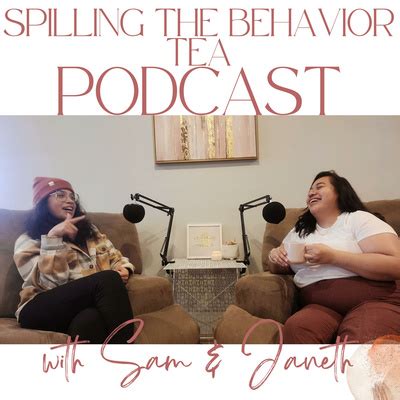 Spilling The Behavior Tea A Podcast On Spotify For Podcasters