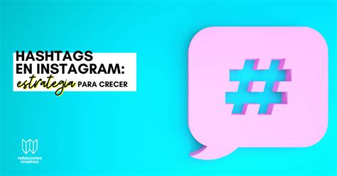 Hashtags En Instagram Tu Estrategia Para Crecer