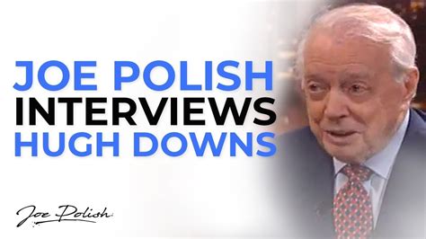 Hugh Downs Interview With Joe Polish Youtube