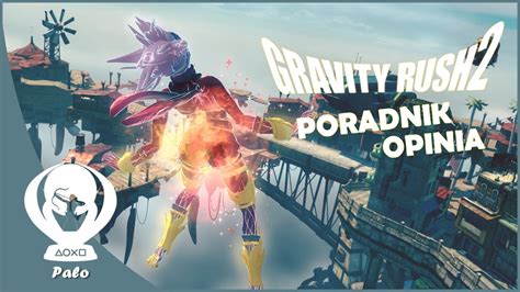Gravity rush 2 is out on ps4 and obviously it needed a gravity rush 2 beginner's game guide. Gravity Rush 2 - Złota medalistka Trofeum / Gold Medalist Trophy - Wszystkie wyzwania - YouTube
