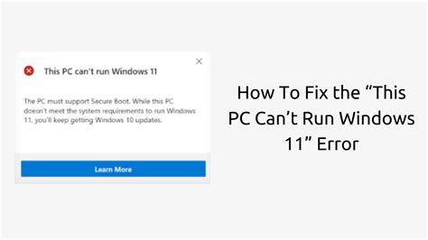 How To Fix The “this Pc Cant Run Windows 11” Error Softkeyworld