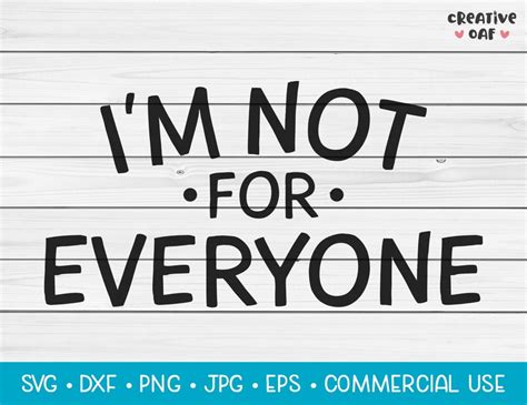 Im Not For Everyone Svg Vector Cutting File Funny Etsy
