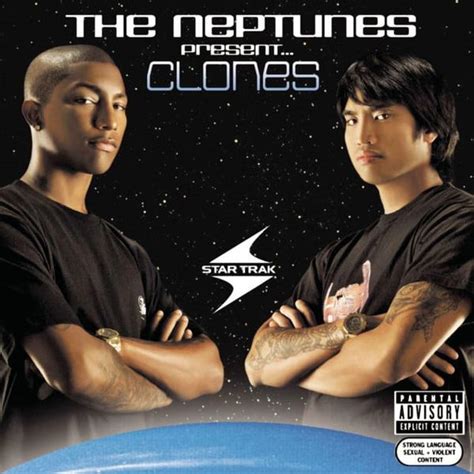 The Neptunes The Neptunes Present Clones Lyrics And Tracklist Genius