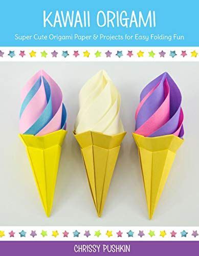Kawaii Origami Super Cute Origami Projects For Easy Fold