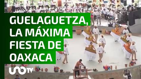 Empieza La Guelaguetza La M Xima Fiesta De Oaxaca Youtube