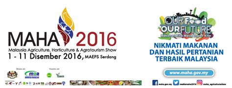 Contact details of ministry of. Ekspo Makanan Dan Pertanian Terbaik Malaysia Di Maha 2016