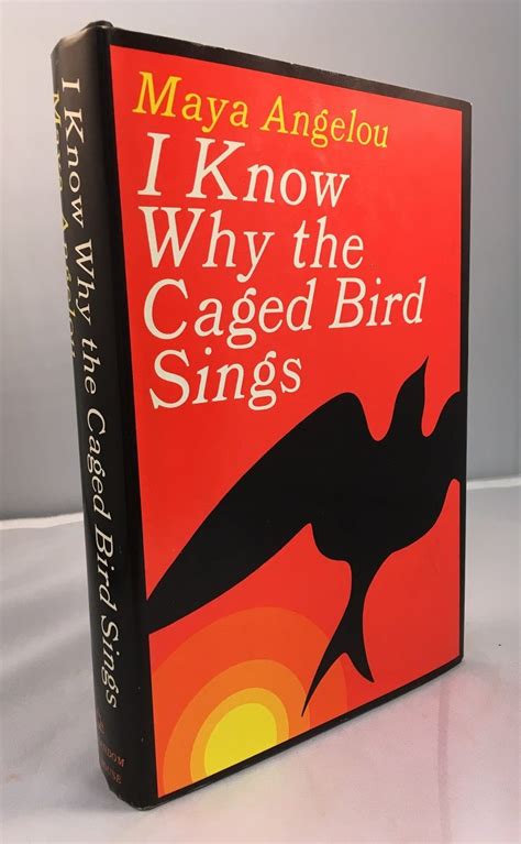 I Know Why The Caged Bird Sings By Maya Marguerite Annie Johnson