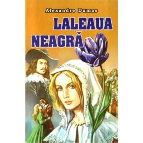 Laleaua Neagra Alexandre Dumas Editura Herra Estetoro