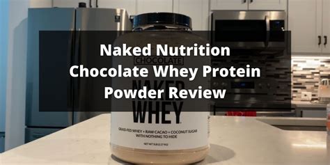 Naked Nutrition Chocolate Whey Protein Powder Review
