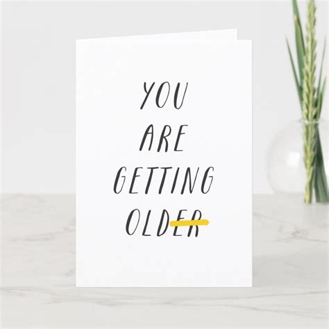 You Are Getting Old Er Funny Birthday Holiday Card Zazzle Birthday