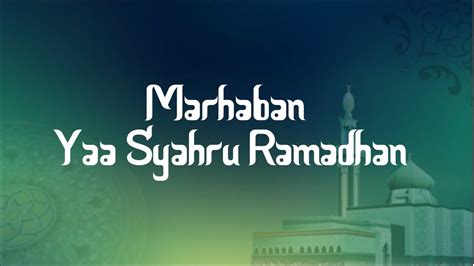 Lirik Marhaban Yaa Syahru Ramadhan Youtube