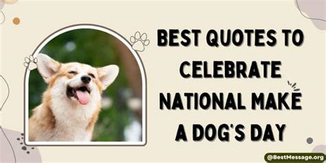 Best Messages Quotes To Celebrate National Make A Dogs Day