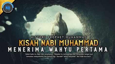 Kisah Nabi Muhammad Saw Menerima Wahyu Pertama Gua Hira Niqash Islam