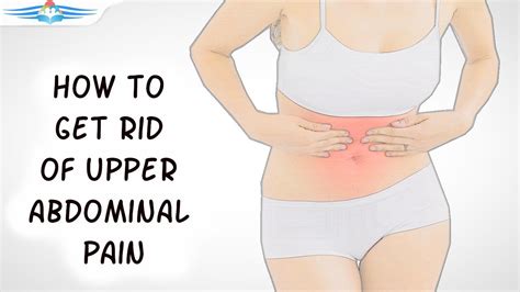 How To Get Rid Of Abdominal Pain Upper Abdomen Pain Causes YouTube