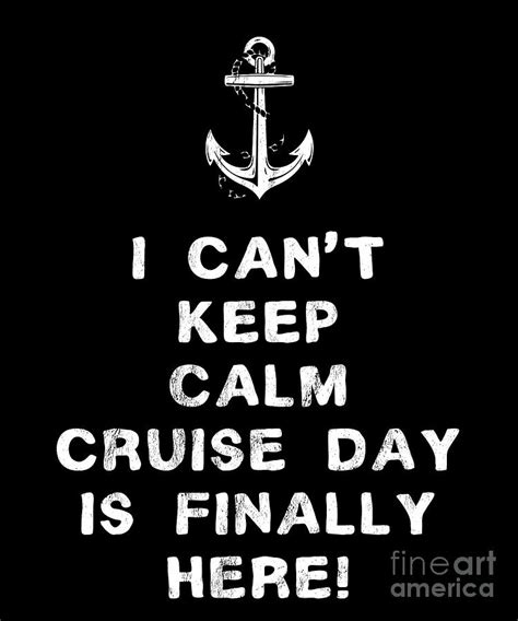 Cruise Day I Cant Keep Calm Cruise Day Is Here Drawing By Noirty