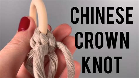 How To Tie A Chinese Crown Knot Youtube