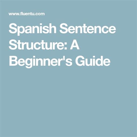 Spanish Sentence Structure A Beginners Guide With Examples And Audio