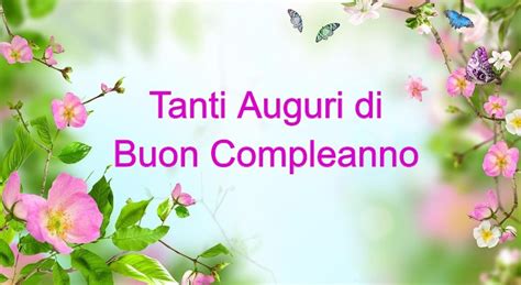 Pin by eli lynn on happy birthday free happy. Immagini di buon compleanno con fiori - Auguri di Buon ...