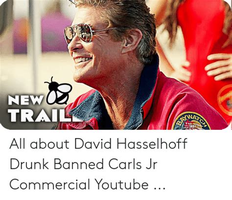 Trail All About David Hasselhoff Drunk Banned Carls Jr Commercial