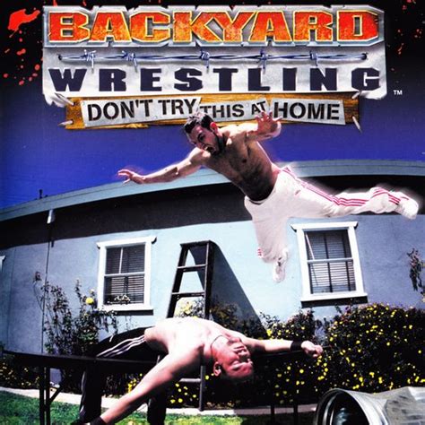 Backyard Wrestling Dont Try This At Home — обзоры и отзывы описание