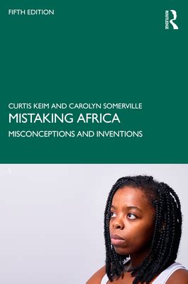 Download EPub Mistaking Africa Misconceptions And Inventions BY Curtis Keim On Ipad Full