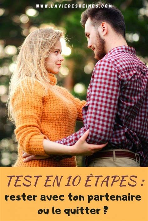 Test En 10 Étapes Rester Avec Ton Partenaire Ou Le Quitter In 2020 Couple Photos Couples