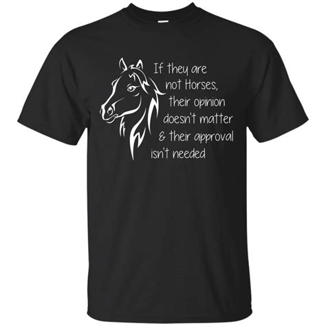 If They Are Not Horses T Shirt Horse T Shirts Horse Shirt Horse Hoodies