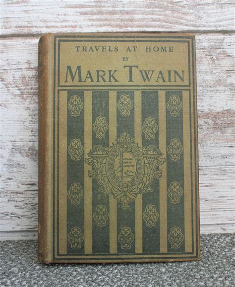 Antique Rare 1910 Hardcover Travels At Home By Mark Twain Etsy