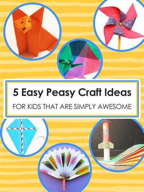 5 Easy Peasy Craft Ideas For Kids That Are Simply Awesome Imagine Forest
