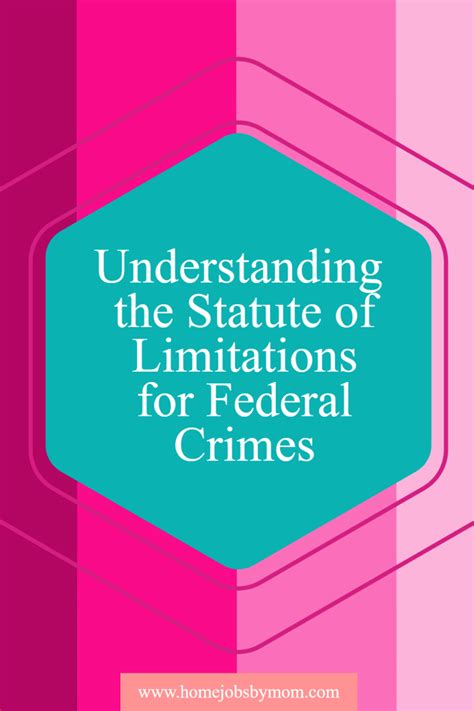 Understanding The Statute Of Limitations For Federal Crimes
