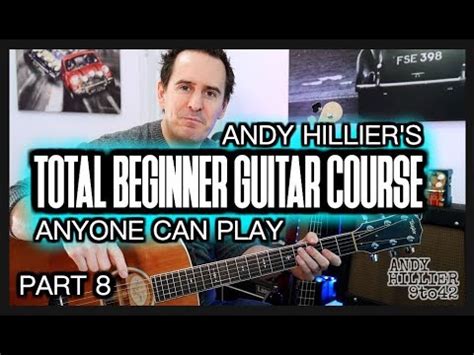 Total Beginner Guitar Course Part 8 - YouTube