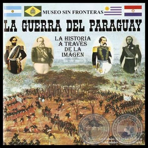 Portal Guaraní Museo Sin Fronteras La Guerra Del Paraguay Óleos