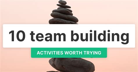 10 Team Building Activities To Try