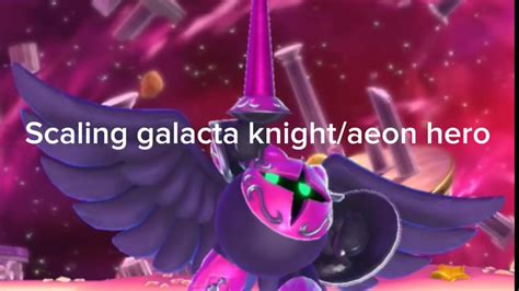 Power Scaling Galacta Knightaeon Hero Youtube