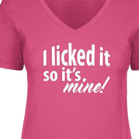 Licked It So Its Mine T Shirt Etsy