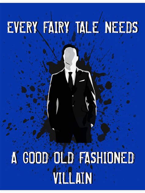 Every Fairy Tale Needs A Good Old Fashioned Villain Poster For Sale