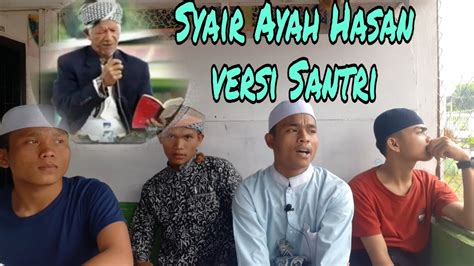 Syair Ayah Hasan Versi Santri Musthafawiyah Youtube