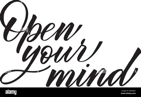 Open Your Mind Hand Lettering Inscription To Holiday Design Black