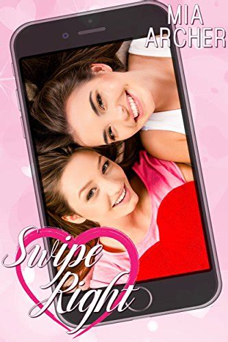 Swipe Right A Lesbian Romance Ebook Archer Mia Uk Kindle Store