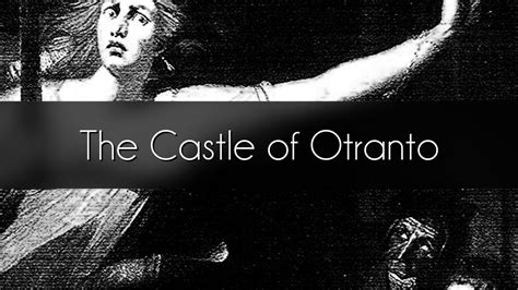 Horror Bits 011 The Castle Of Otranto Youtube