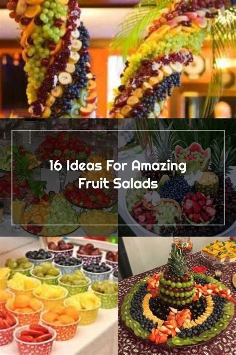 16 Ideas For Amazing Fruit Salads In 2020 Fruit Displays Fruit Amazing
