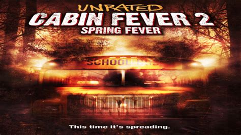 Cabin Fever 2 Spring Fever موقع فشار