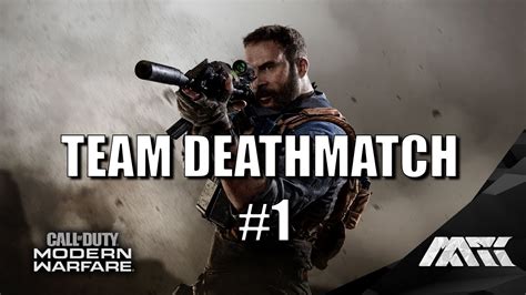 Team Deathmatch 1 Call Of Duty Modern Warfare Youtube