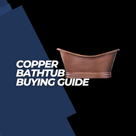 Mastering The Art Of Selecting And Enjoying A Copper Bathtub A