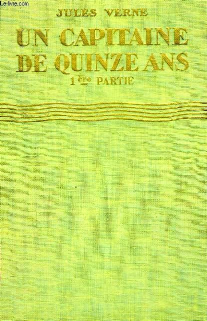 UN CAPITAINE DE QUINZE ANS 1ère et 2ème PARTIES von VERNE Jules bon