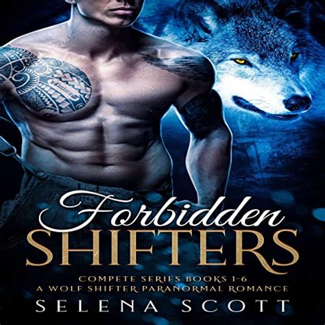 Forbidden Shifters Complete Series Books 1 6 A Wolf Shifter