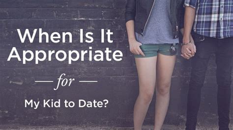 You'll love this answer, but: What Age Is Appropriate for Dating: A Guide for Parents ...