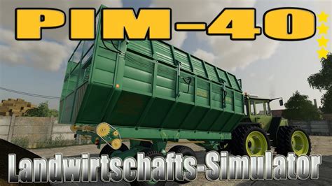 Ls19 Modvorstellung Landwirtschafts Simulator Pim 40 V1000 Youtube