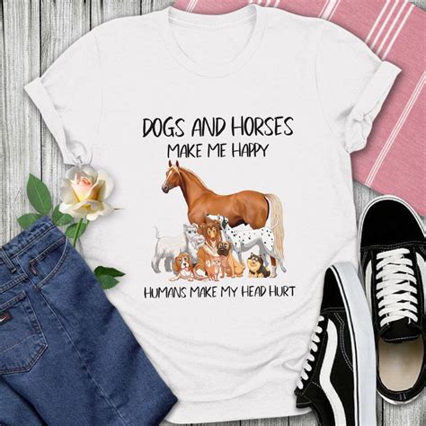 Dogs And Horses T Shirt Dogs And Horses Make Me Happy Humans Etsy
