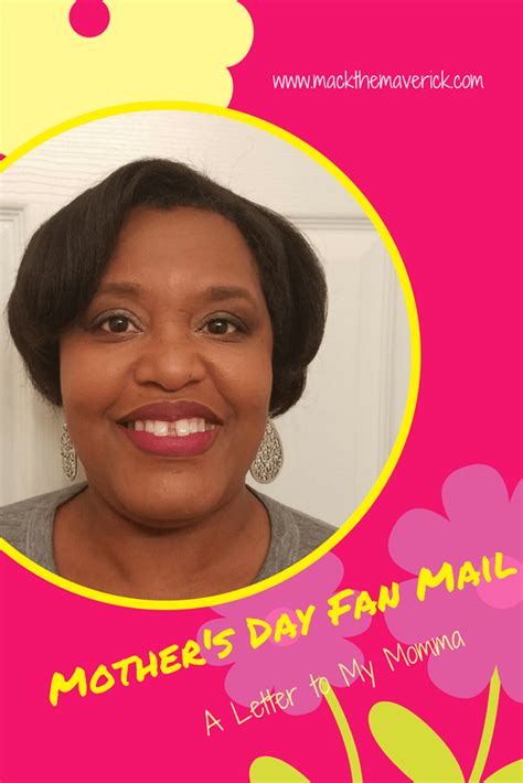 Mothers Day Fan Mail A Letter To My Momma Mack The Maverick Mothers Day Lettering Mommas
